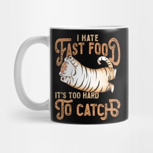 Cute Tired Tiger, I Hate Fast Food, It's Too Hard Mug